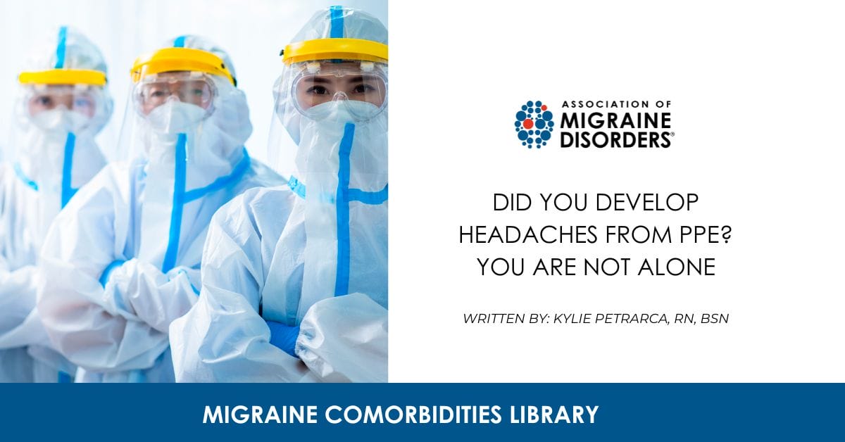 Did You Develop Headaches from PPE You Are Not Alone