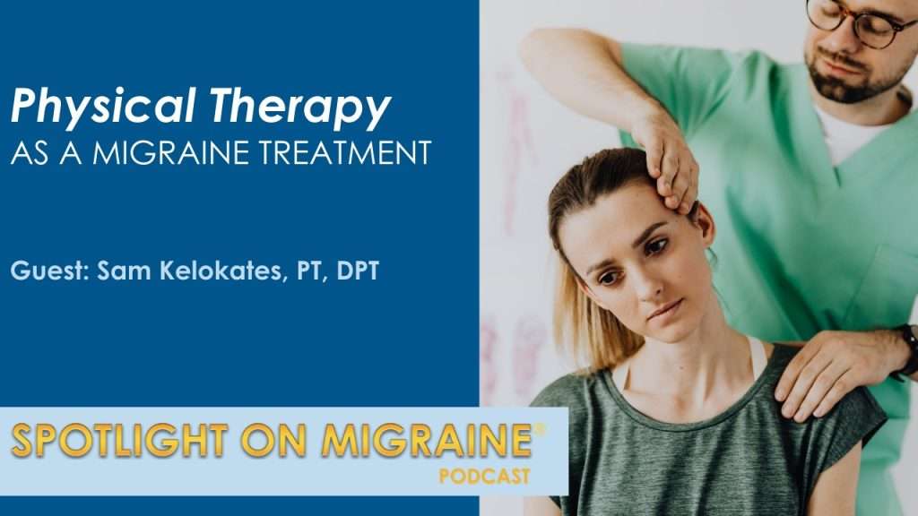 Physical Therapy As A Migraine Treatment - Spotlight On Migraine - Cover - 1