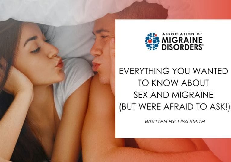 Everything You Wanted to Know About Sex and Migraine (But Were Afraid to Ask!)