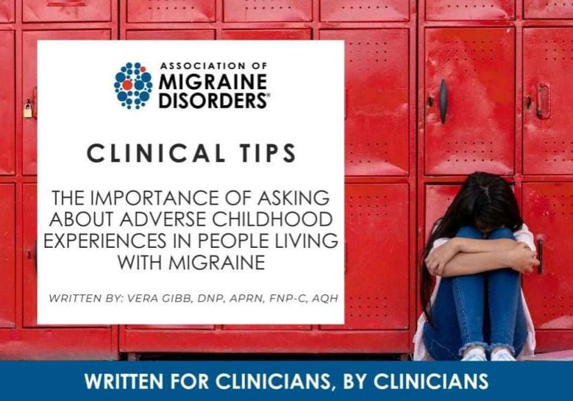 The Importance of Asking About Adverse Childhood Experiences in People Living With Migraine