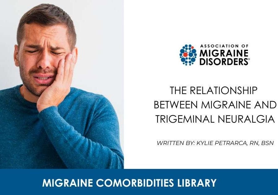 The Relationship Between Migraine and Trigeminal Neuralgia